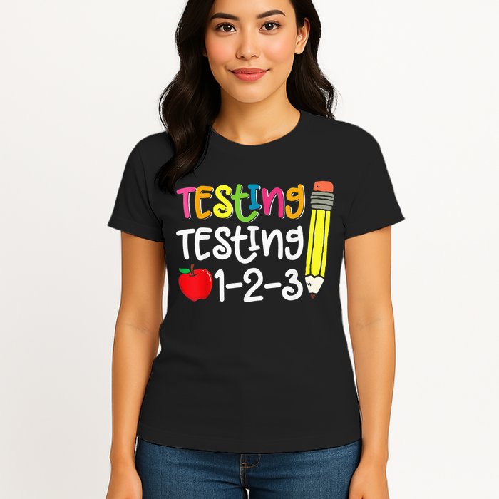 Testing Day For Teacher Testing Testing 123 Cute Test Day Womens T-Shirt