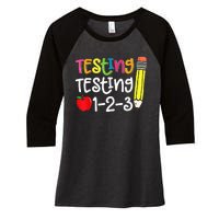 Testing Day For Teacher Testing Testing 123 Cute Test Day Women's Tri-Blend 3/4-Sleeve Raglan Shirt