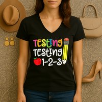 Testing Day For Teacher Testing Testing 123 Cute Test Day Women's V-Neck T-Shirt
