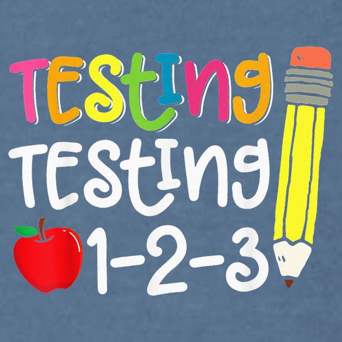 Testing Day For Teacher Testing Testing 123 Cute Test Day Garment-Dyed Sweatshirt