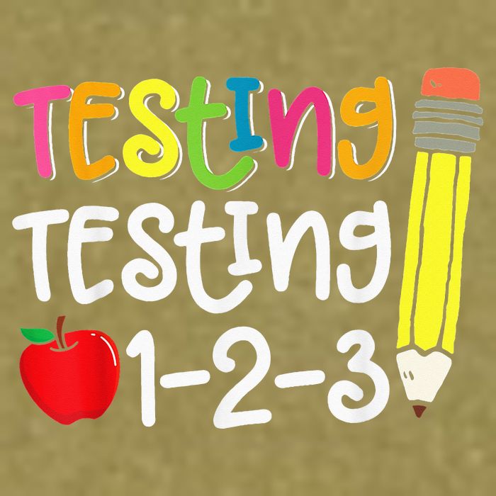 Testing Day For Teacher Testing Testing 123 Cute Test Day Garment-Dyed Women's Muscle Tee