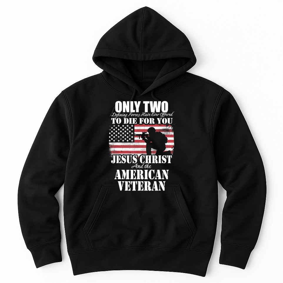 Two Died For You Jesus And American Gift Memorial Gift Hoodie