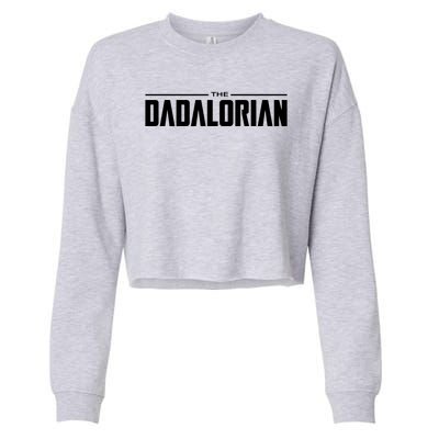 The Dadalorian Funny Fathers Day Cropped Pullover Crew