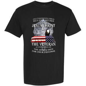 Two Defining Forces Have Ever Offered To Die For You Garment-Dyed Heavyweight T-Shirt