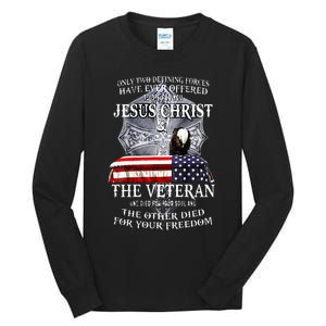 Two Defining Forces Have Ever Offered To Die For You Tall Long Sleeve T-Shirt