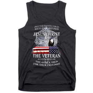 Two Defining Forces Have Ever Offered To Die For You Tank Top