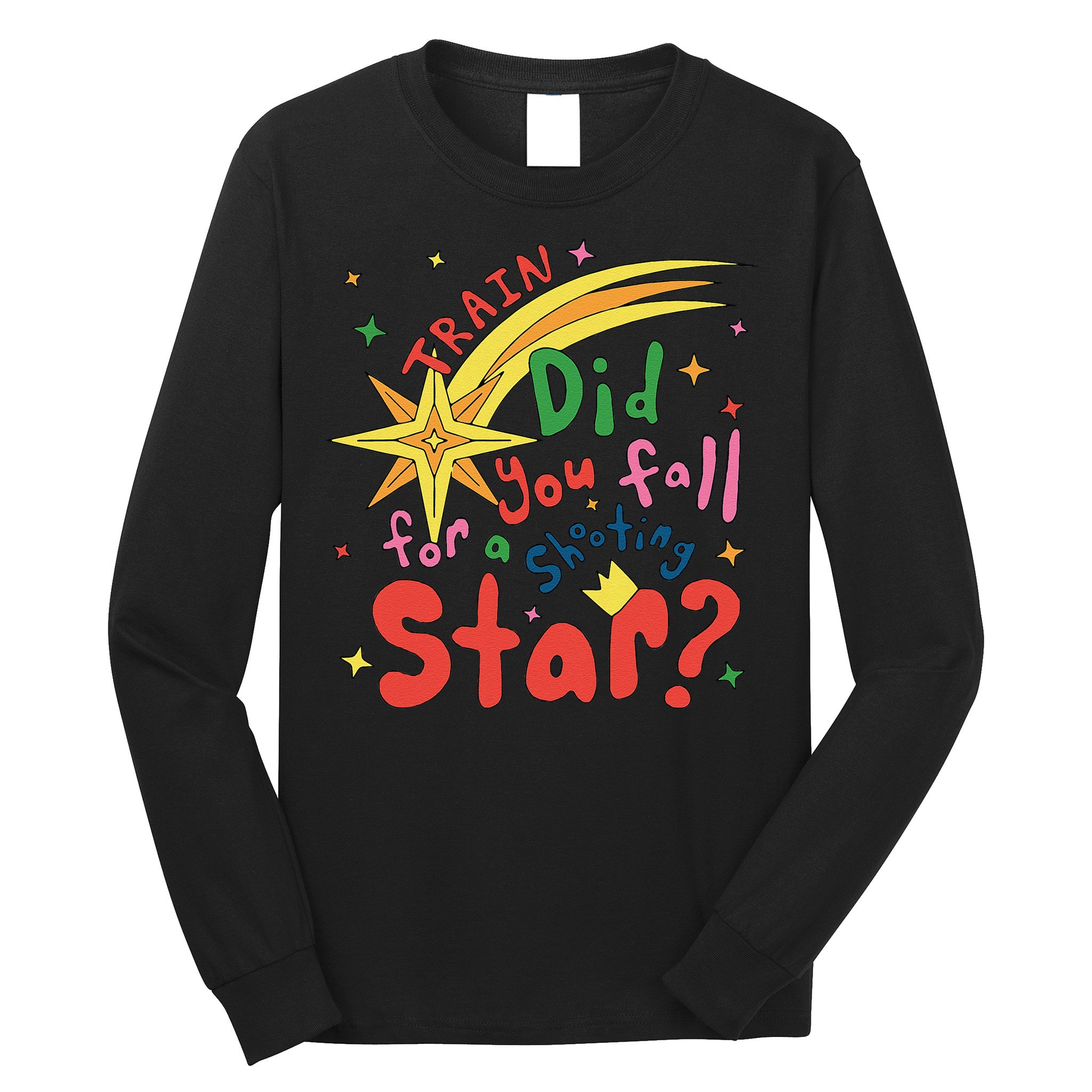 Train Did For You Fall Shooting Star Saying Long Sleeve Shirt