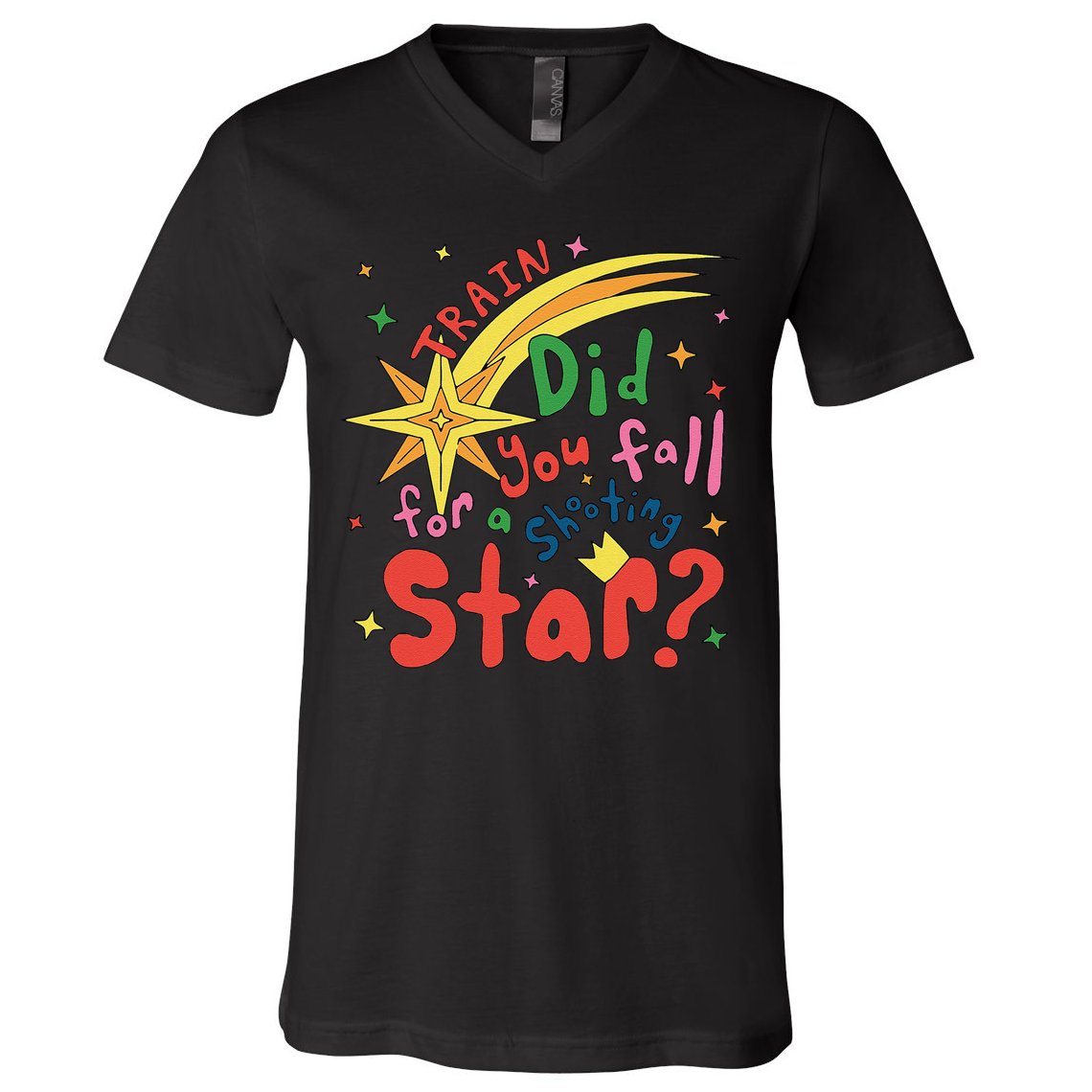 Train Did For You Fall Shooting Star Saying V-Neck T-Shirt