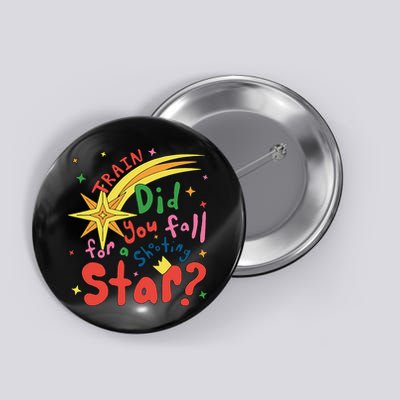 Train Did For You Fall Shooting Star Saying Button