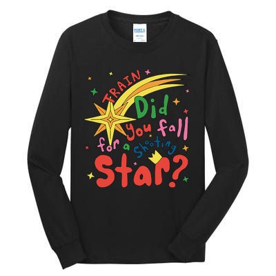 Train Did For You Fall Shooting Star Saying Tall Long Sleeve T-Shirt