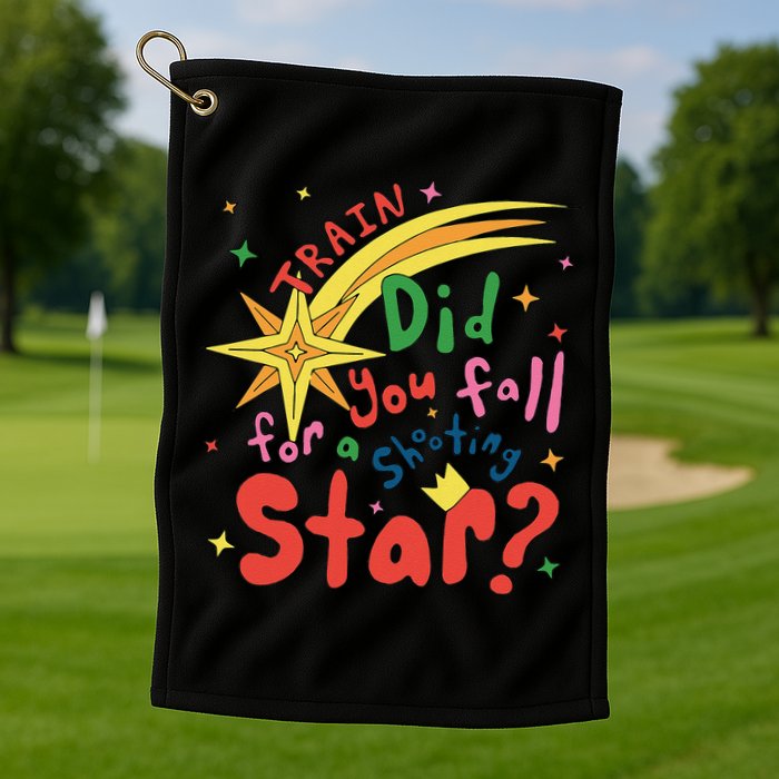 Train Did For You Fall Shooting Star Saying Golf Towel