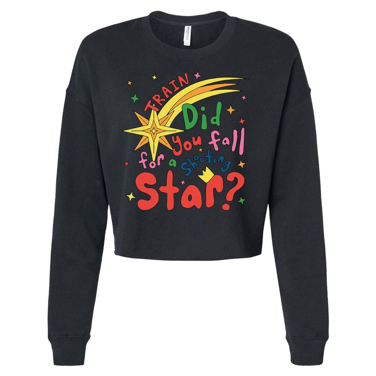 Train Did For You Fall Shooting Star Saying Cropped Pullover Crew