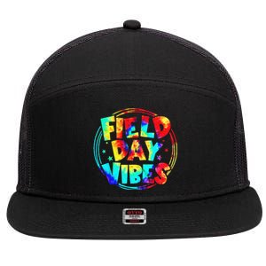 Tie Dye Field Day Vibes Last Day Of School Field Day Teacher 7 Panel Mesh Trucker Snapback Hat