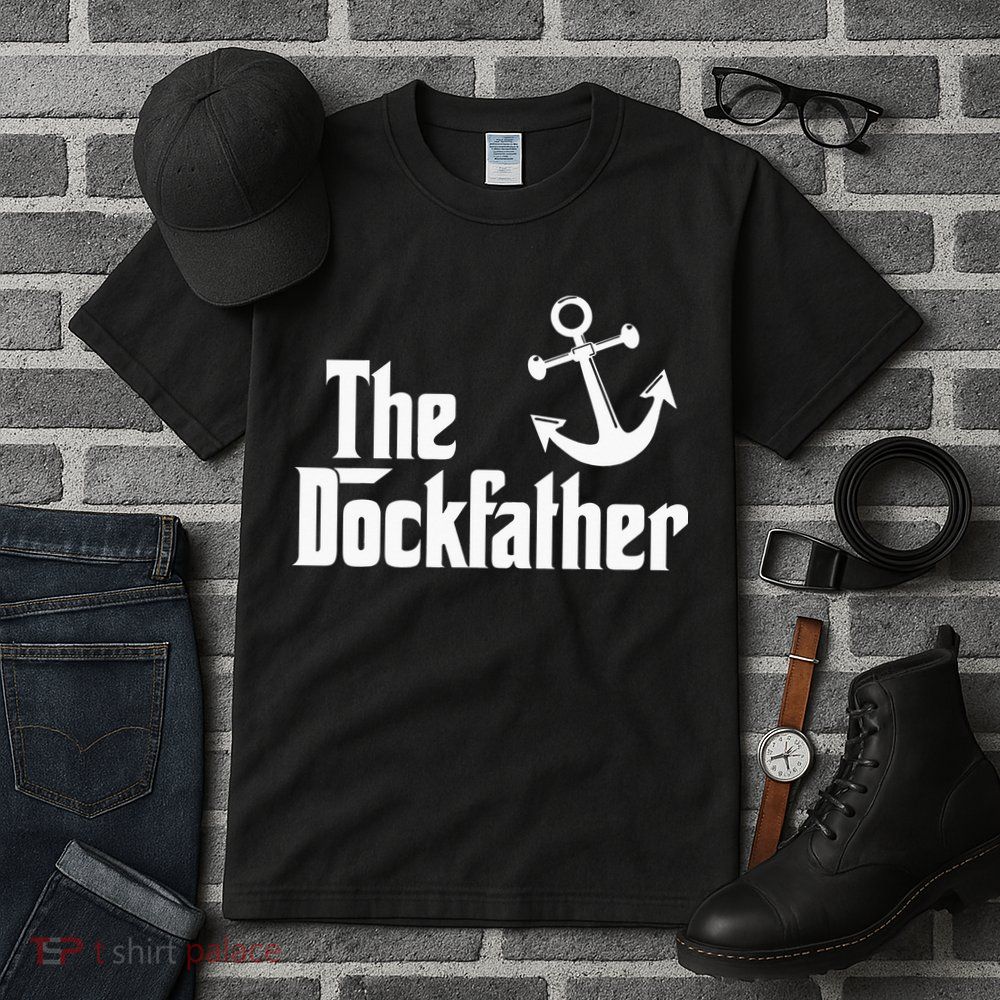 The Dockfather Funny Boating Fishing Boat Dad Captain Boater Tall T-Shirt