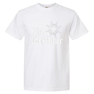 The Dockfather Funny Boating Fishing Boat Dad Captain Boater Gift Garment-Dyed Heavyweight T-Shirt