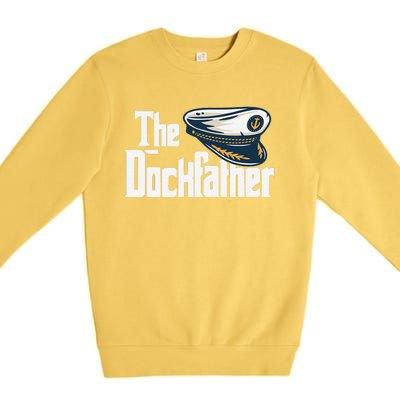 The Dockfather Funny Boating Fishing Boat Dad Captain Boater Premium Crewneck Sweatshirt