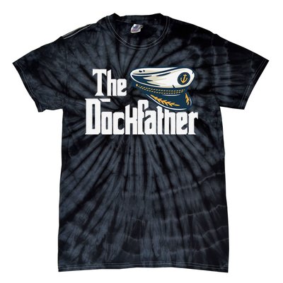 The Dockfather Funny Boating Fishing Boat Dad Captain Boater Tie-Dye T-Shirt