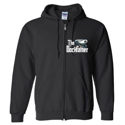 The Dockfather Funny Boating Fishing Boat Dad Captain Boater Full Zip Hoodie