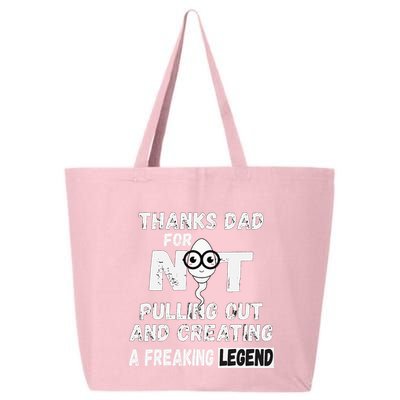 Thanks Dad For Not Pulling Out And Creating A Legend Father 25L Jumbo Tote