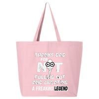 Thanks Dad For Not Pulling Out And Creating A Legend Father 25L Jumbo Tote