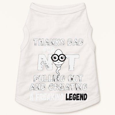 Thanks Dad For Not Pulling Out And Creating A Legend Father Doggie Tank