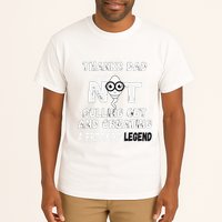 Thanks Dad For Not Pulling Out And Creating A Legend Father Tall T-Shirt