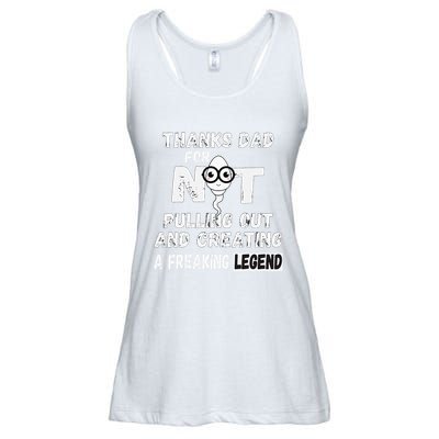 Thanks Dad For Not Pulling Out And Creating A Legend Father Ladies Essential Flowy Tank