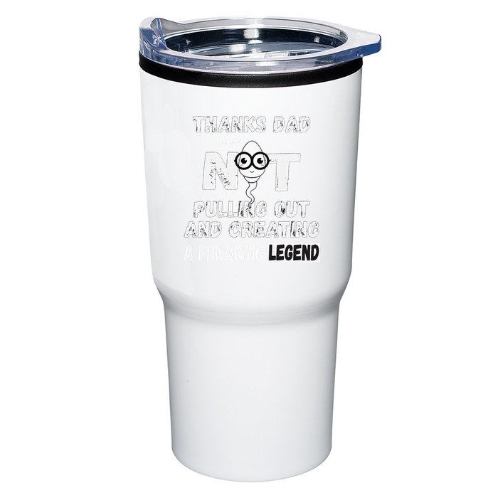 Thanks Dad For Not Pulling Out And Creating A Legend Father Tumbler