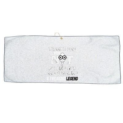 Thanks Dad For Not Pulling Out And Creating A Legend Father Large Microfiber Waffle Golf Towel