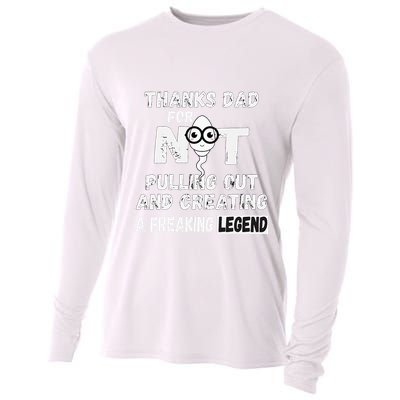Thanks Dad For Not Pulling Out And Creating A Legend Father Cooling Performance Long Sleeve Crew