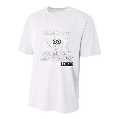Thanks Dad For Not Pulling Out And Creating A Legend Father Youth Performance Sprint T-Shirt