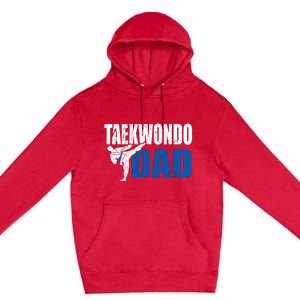 Taekwondo Dad Gift Idea Funny Fan Taekwondo Costume Premium Pullover Hoodie