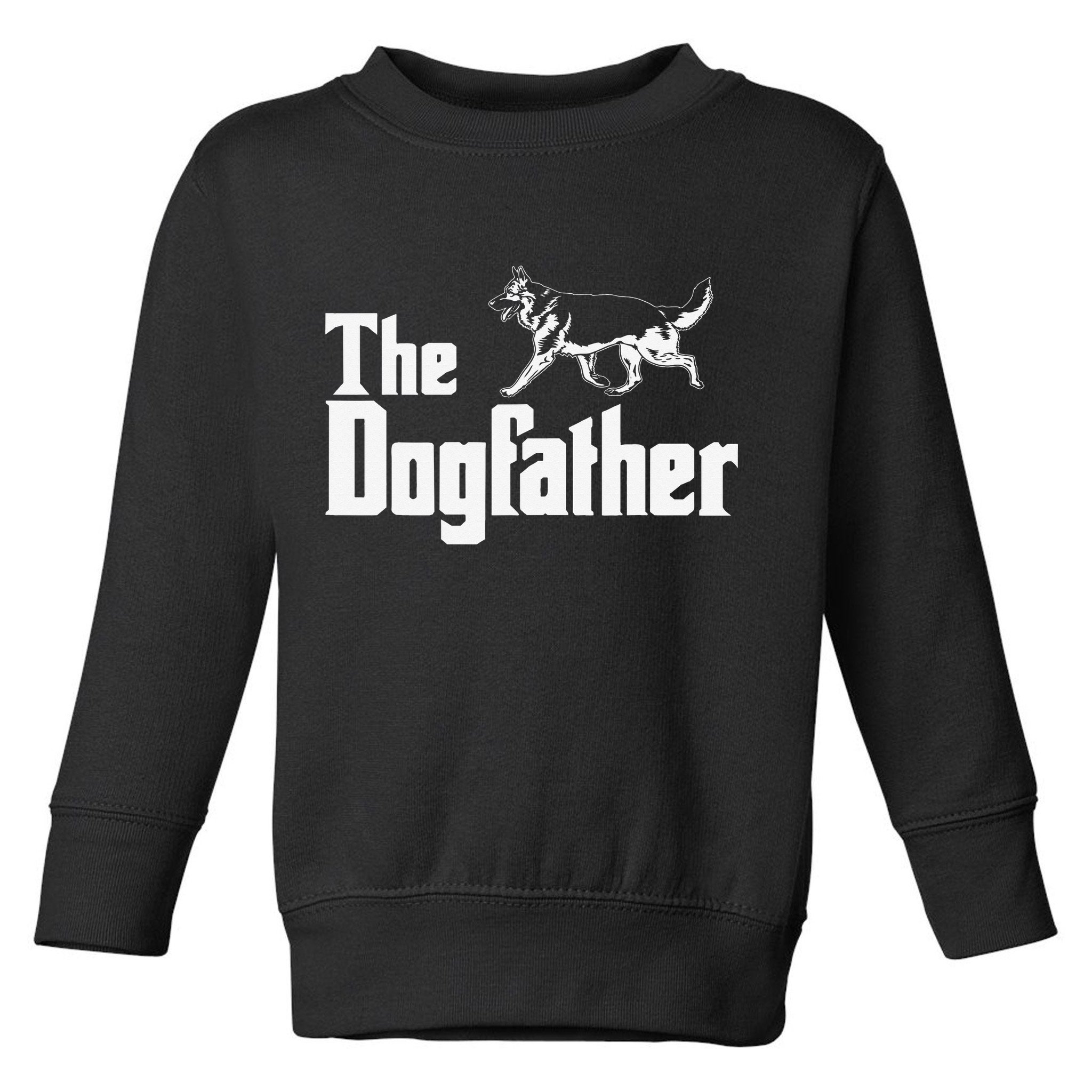 The Dogfather German Shepherd Funny Gift Toddler Sweatshirt