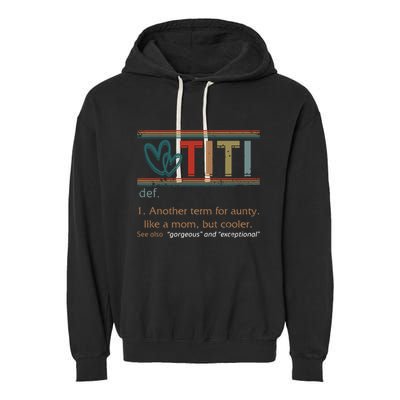Titi Definition Grandma Mom Mothers Day Vintage Grandparent Garment-Dyed Fleece Hoodie