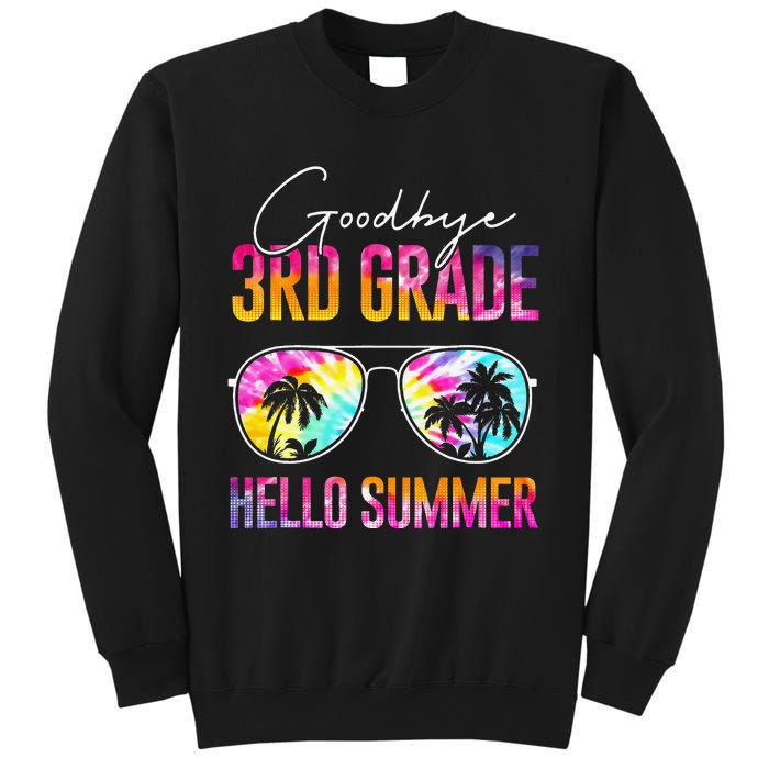 Tie Dye Goodbye 3rd Grade Hello Summer Last Day Of School Sweatshirt