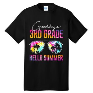 Tie Dye Goodbye 3rd Grade Hello Summer Last Day Of School Tall T-Shirt