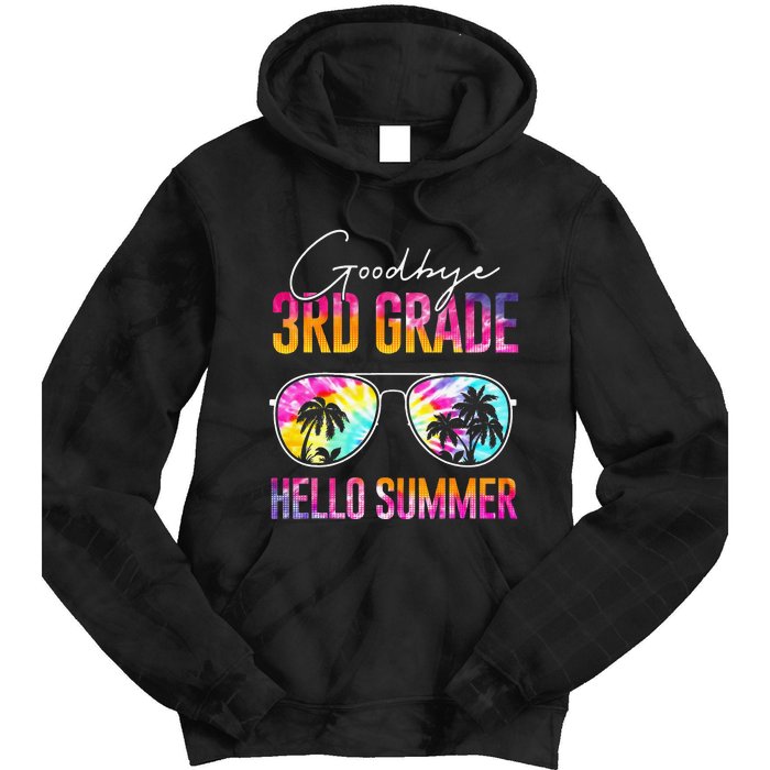 Tie Dye Goodbye 3rd Grade Hello Summer Last Day Of School Tie Dye Hoodie