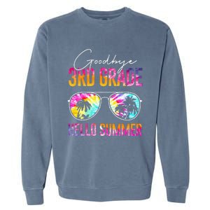 Tie Dye Goodbye 3rd Grade Hello Summer Last Day Of School Garment-Dyed Sweatshirt