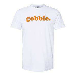 Thanksgiving Day Gobble Gobble Turkey Trot Funny Gift Softstyle CVC T-Shirt