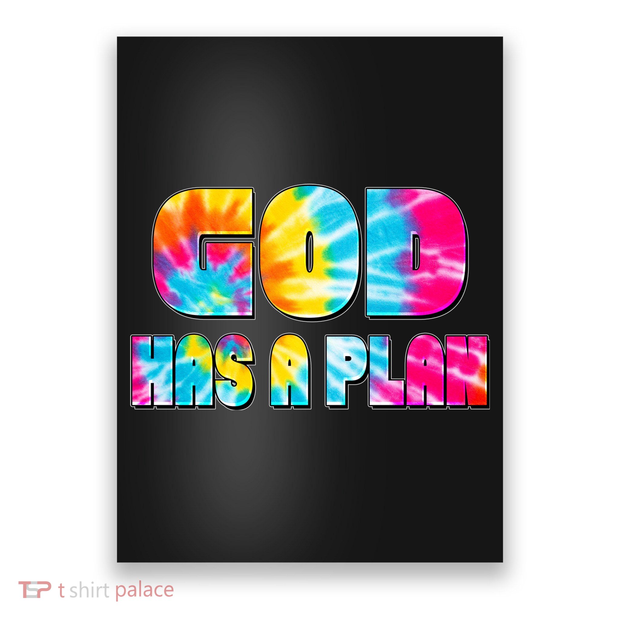Tie Dye God Has A Plan Poster
