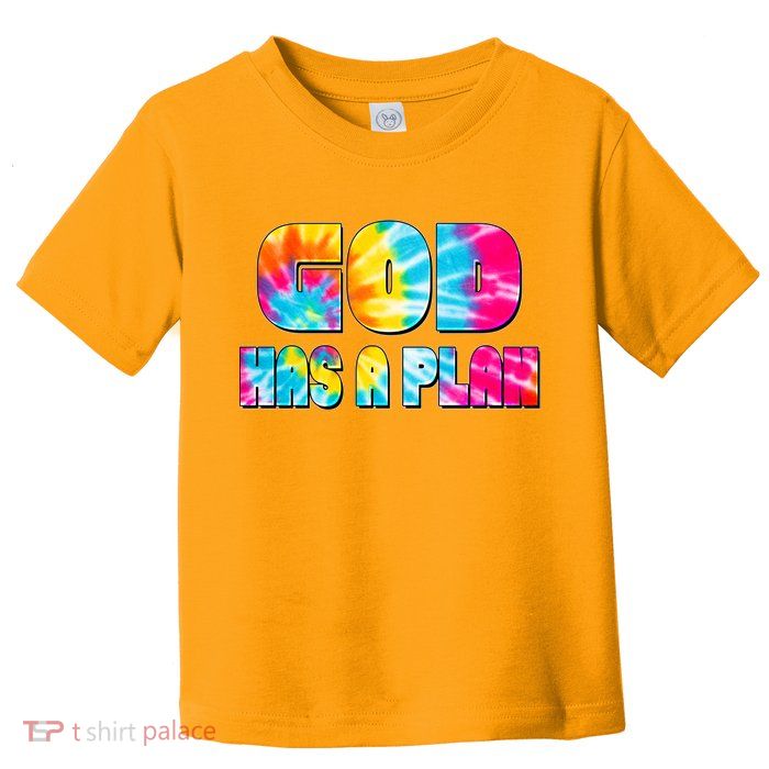 Tie Dye God Has A Plan Toddler T-Shirt