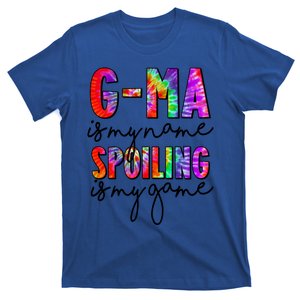 Tie Dye GMa Is My Name Spoiling Is My Game Mothers Day Gift T-Shirt