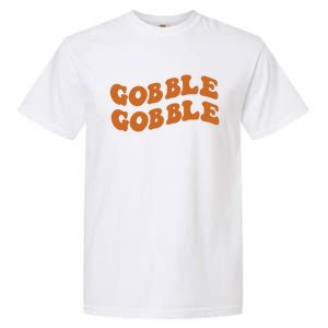 Thanksgiving Day Gobble Gobble Funny Turkey Trot Gift Garment-Dyed Heavyweight T-Shirt