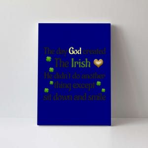 The Day God Created The Irish Cool Gift Canvas