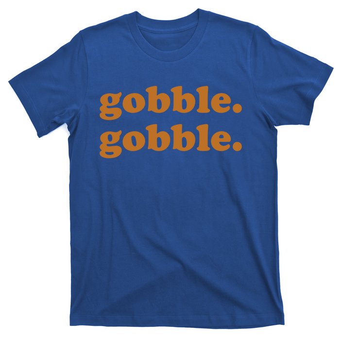 Thanksgiving Day Gobble Gobble Turkey Trot Funny Gift T-Shirt