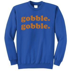 Thanksgiving Day Gobble Gobble Turkey Trot Funny Gift Tall Sweatshirt