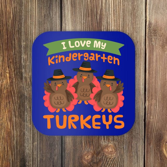 Turkey Day Gift I Love My Kindergarten Turkeys Cute Gift Coaster