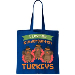 Turkey Day Gift I Love My Kindergarten Turkeys Cute Gift Tote Bag