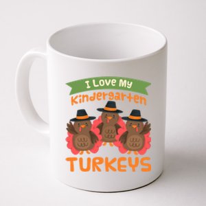 Turkey Day Gift I Love My Kindergarten Turkeys Cute Gift Coffee Mug