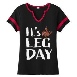 Turkey Day Great Gift Its Leg Day Funny Thanksgiving Gift Ladies Halftime Notch Neck Tee